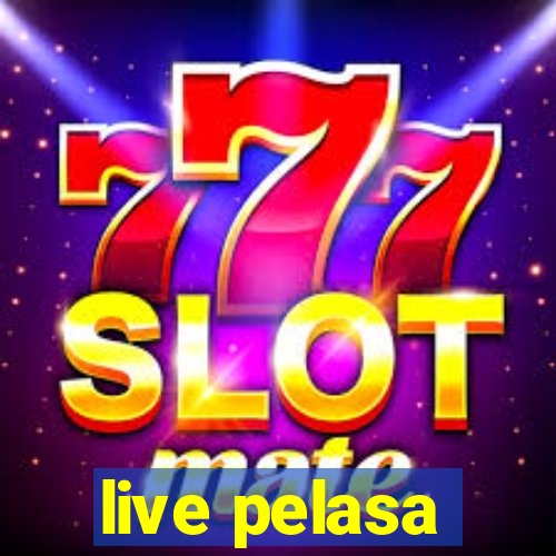 live pelasa