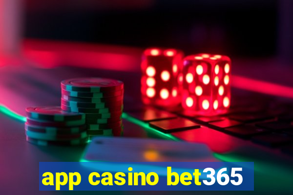 app casino bet365