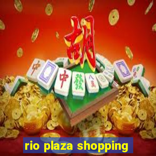 rio plaza shopping