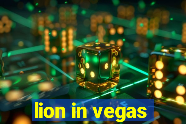 lion in vegas