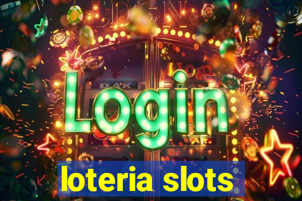 loteria slots