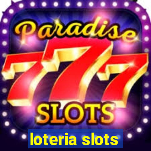 loteria slots