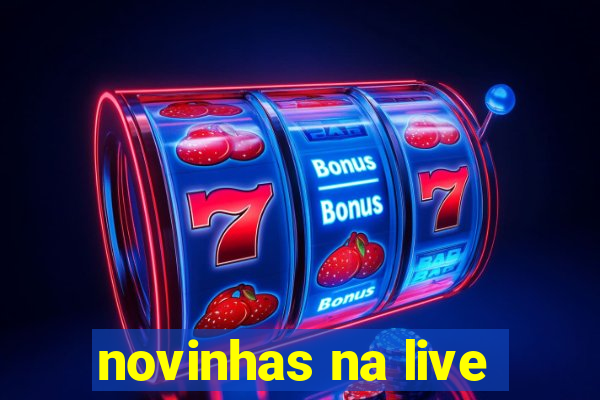 novinhas na live