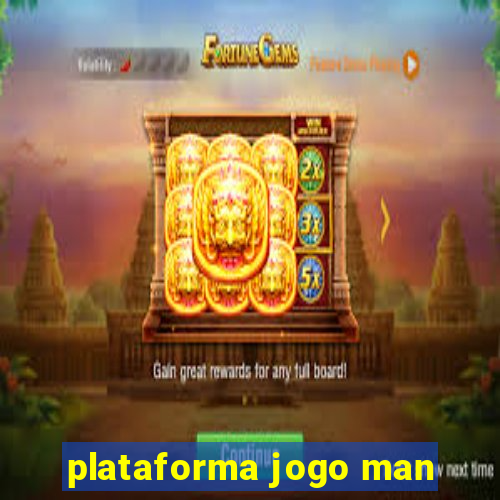 plataforma jogo man