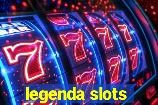 legenda slots