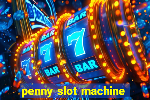 penny slot machine