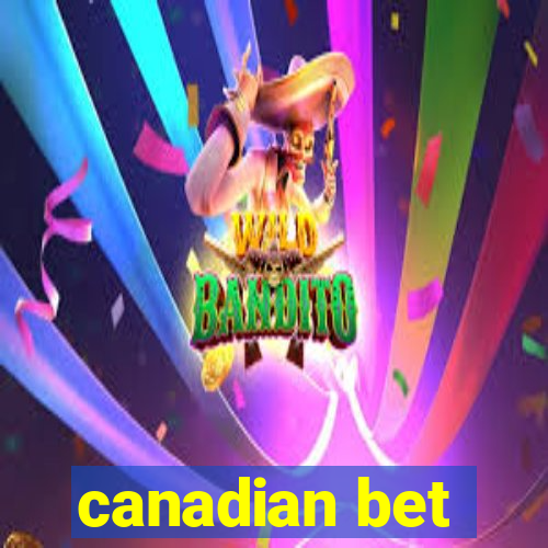 canadian bet