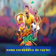 nome verdadeiro do ruyter