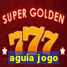 aguia jogo