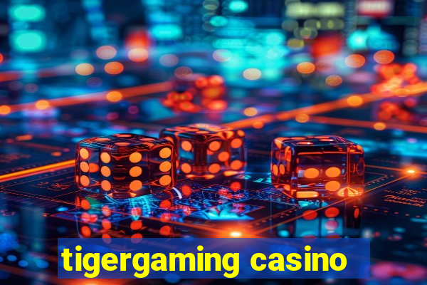 tigergaming casino