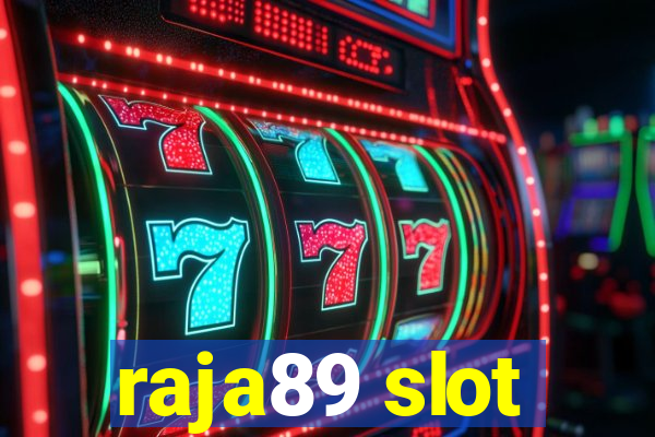 raja89 slot