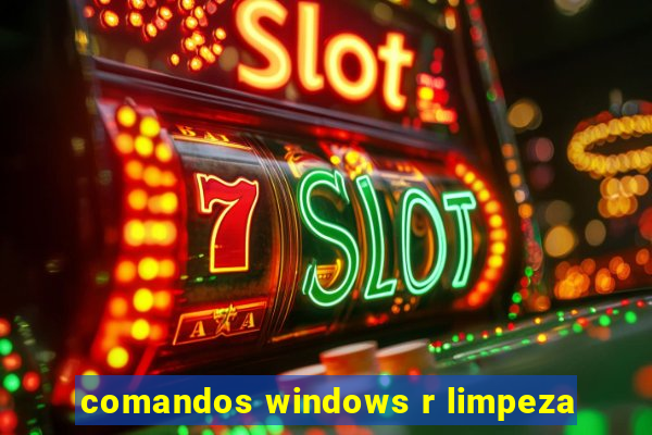 comandos windows r limpeza