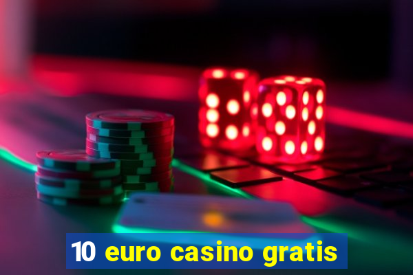 10 euro casino gratis