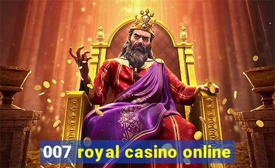 007 royal casino online