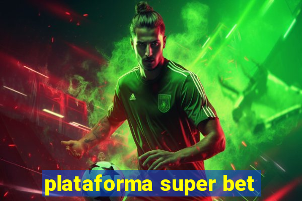 plataforma super bet