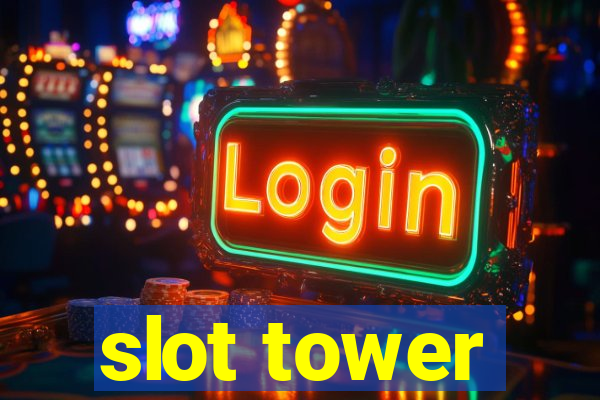 slot tower