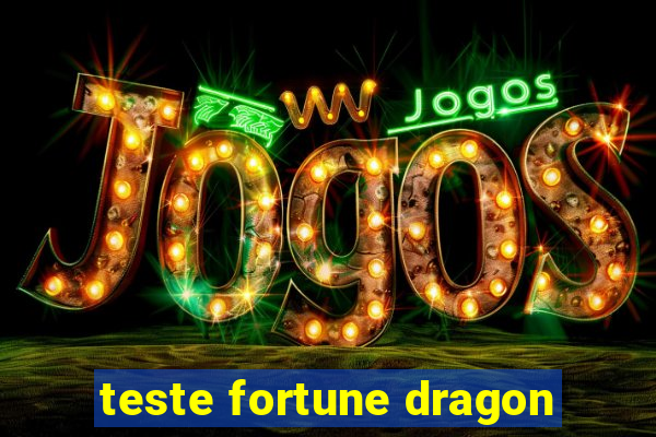 teste fortune dragon