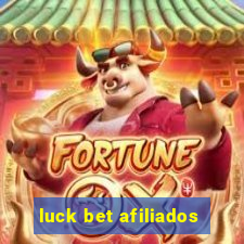 luck bet afiliados