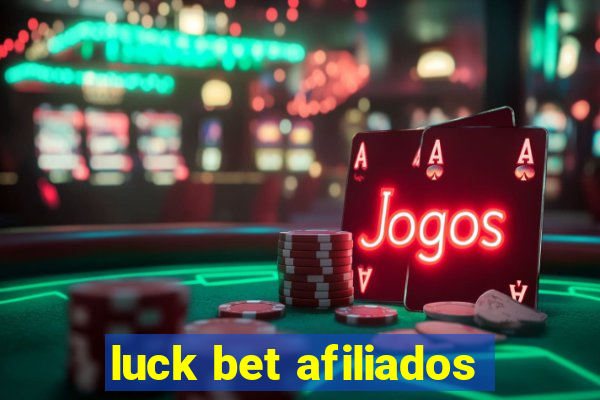 luck bet afiliados