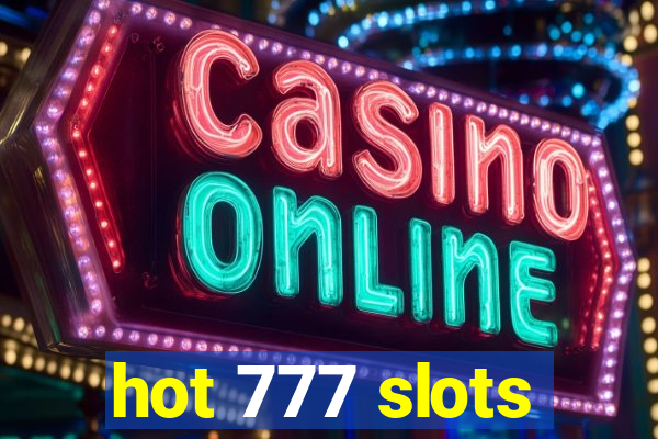 hot 777 slots