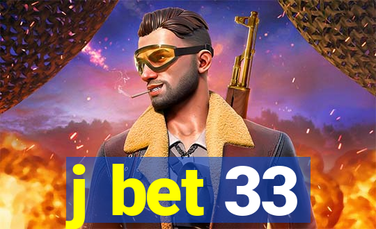 j bet 33