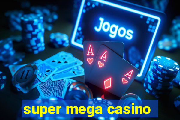 super mega casino