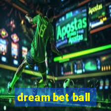 dream bet ball