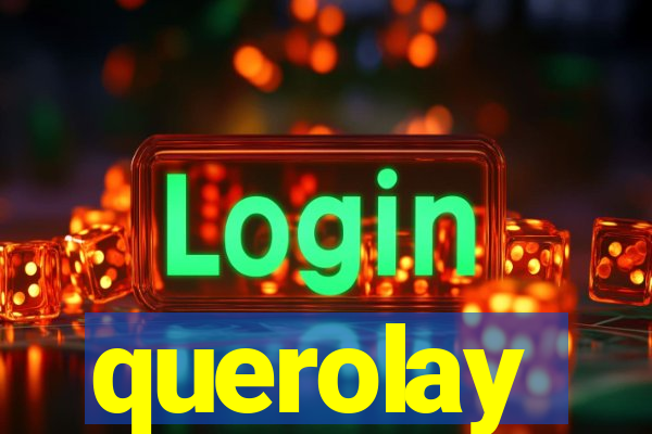 querolay