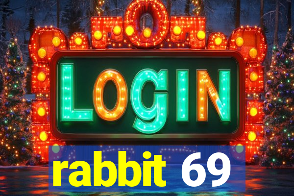 rabbit 69