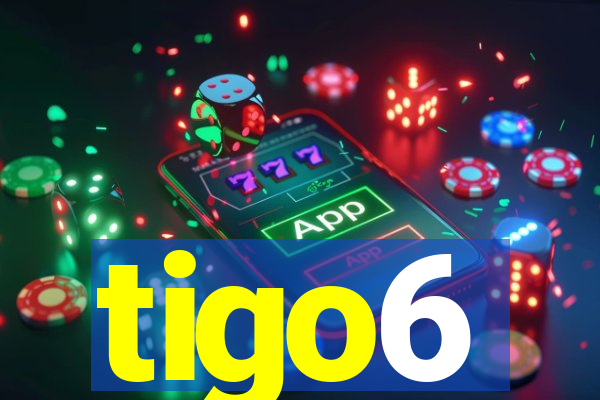 tigo6