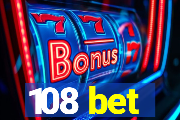 108 bet