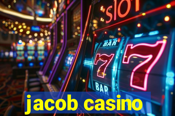 jacob casino