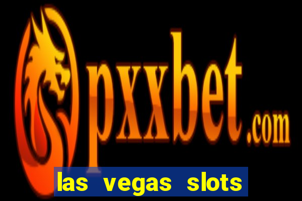 las vegas slots games free online