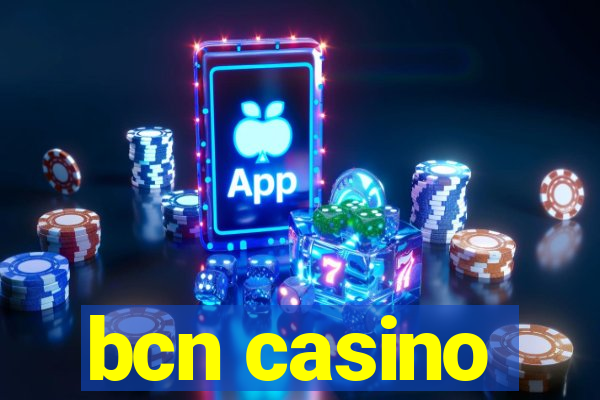 bcn casino