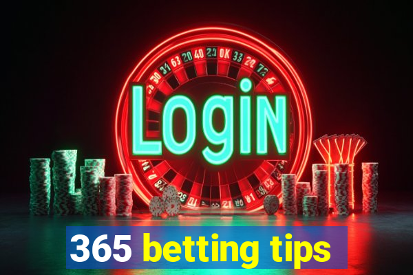 365 betting tips