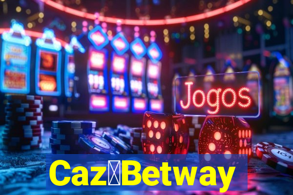 Caz茅Betway