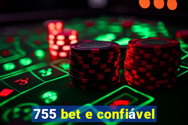 755 bet e confiável