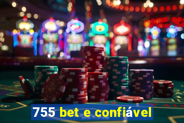 755 bet e confiável