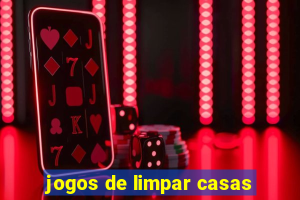 jogos de limpar casas