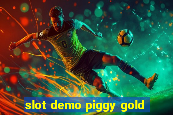 slot demo piggy gold