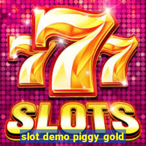 slot demo piggy gold