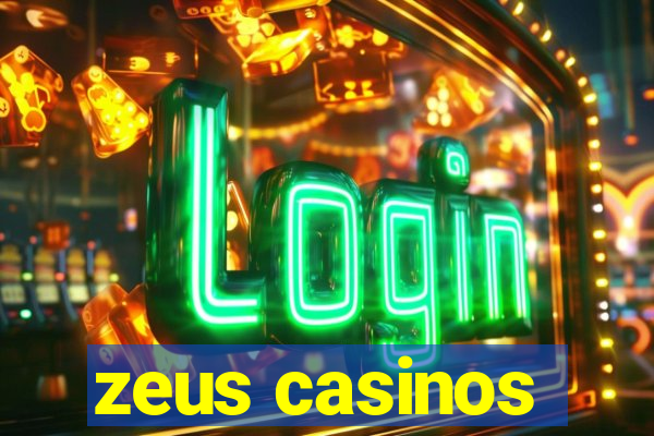 zeus casinos