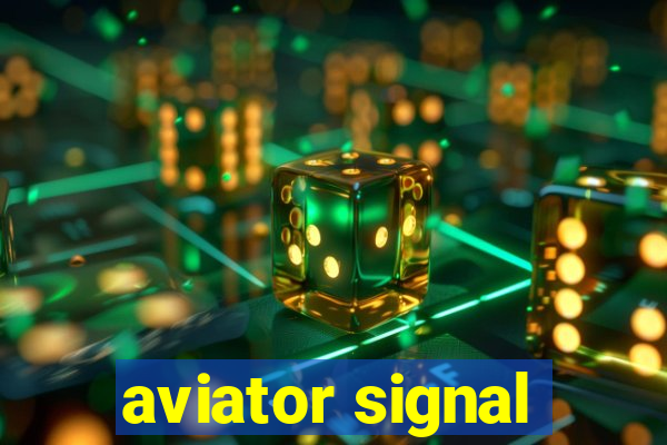 aviator signal