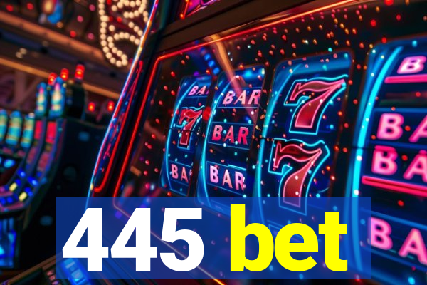 445 bet