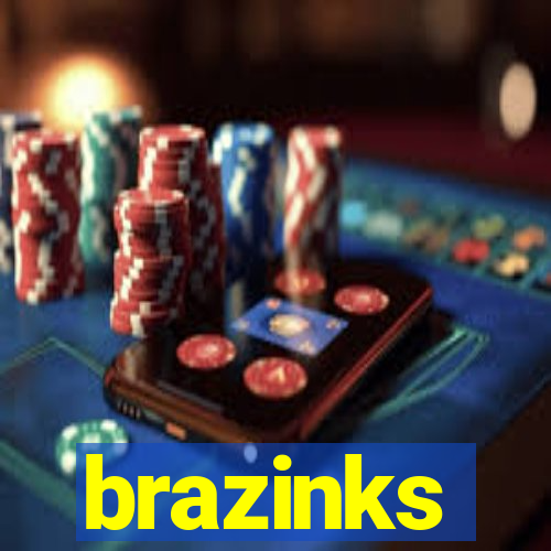 brazinks