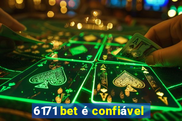 6171 bet é confiável