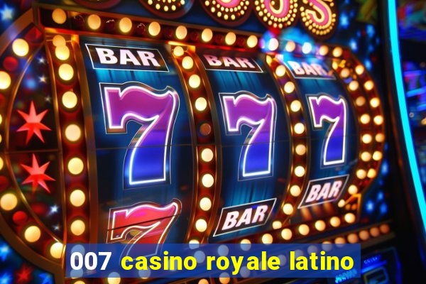 007 casino royale latino