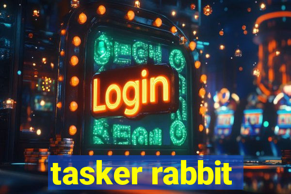 tasker rabbit