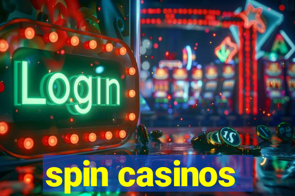 spin casinos