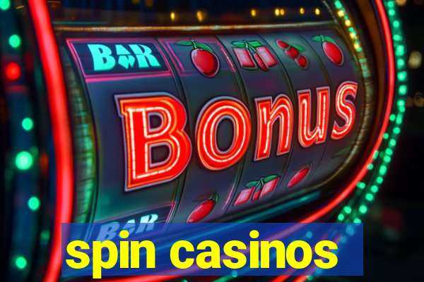 spin casinos